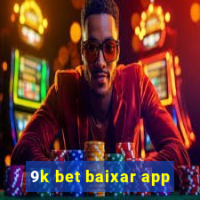 9k bet baixar app